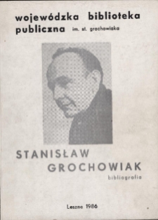 Stanisław Grochowiak : bibliografia. Cz. 2