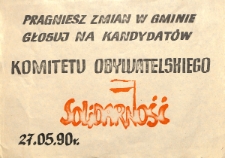 Plakat wyborczy - Pragniesz zmian w gminie głosuj na kandydat&oacute;w Komitetu Obywatelskiego Solidarność
