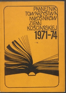 Pamiętnik Towarzystwa Miłośnik&oacute;w Ziemi Kościańskiej 1971-1974 : opracowanie zbiorowe