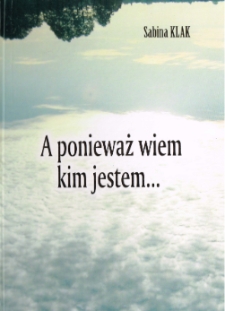 A ponieważ wiem kim jestem...