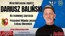 Dariusz Baliński. Złoty chłopak Unii Leszno