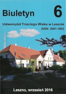 Biuletyn Stowarzyszenia Uniwersytet Trzeciego Wieku w Lesznie Nr6