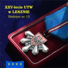 Biuletyn Stowarzyszenia Uniwersytet Trzeciego Wieku w Lesznie Nr13