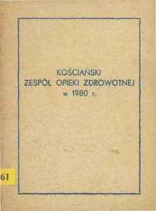 Kościański Zesp&oacute;ł Opieki Zdrowotnej w 1980 roku