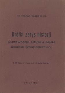 Kr&oacute;tki zarys historji Cudownego Obrazu Matki Boskiej Świętog&oacute;rskiej