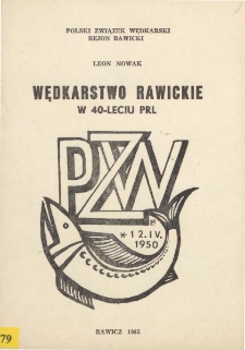 Wędkarstwo rawickie w 40-leciu PRL