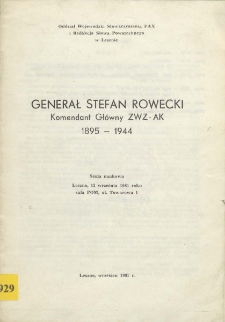 Generał Stefan Rowecki. Komendant Gł&oacute;wny ZWZ-AK 1895-1944