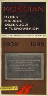 Kościan: rynek - miejsce egzekucji hitlerowskich: (1939-1945)