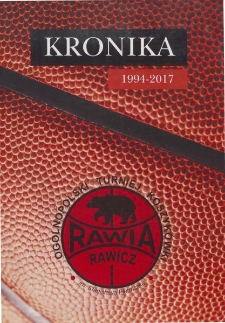 Kronika 1997-2017. Rawia Rawicz.Og&oacute;lnopolski Turniej Koszyk&oacute;wki im. Stanisława Pietraszka