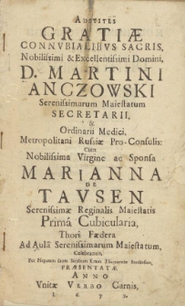 Adstites Gratiae connubialibus sacris Nobilissimi et Excellentissimi Domini, D. Martini Anczowski [...]