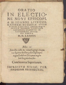 Oratio in electione novi episcopi, a m. Joanne Liubiczh Cathed. Eclesiae Wratisla [...]