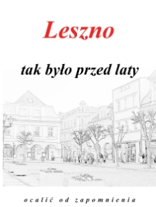 Leszno - tak było przed laty
