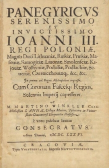Panegyricus serenissimo et invictissimo Ioanni III, Regi Poloniae [&hellip;] in primo ad Regni Metropolim ingressu, Cum Coronam Fascesq(ue); Regios Solennia Imperii capesseret.