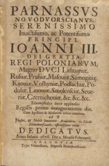 Parnassus Novodvorscianus, serenissimo [&hellip;] Principi Ioanni III Dei Gratia Regi Poloniarum [&hellip;] Triumphales inter applausus Regalis primo inaugurationis die [&hellip;]