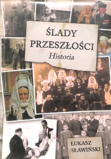 Ślady przeszłości. Historia