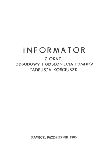 Informator z okazji odbudowy i odsłonięcia pomnika Tadeusza Kościuszki