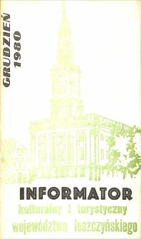 Informator Kulturalny i Turystyczny Wojew&oacute;dztwa Leszczyńskiego 1980.12 Nr 12(42)