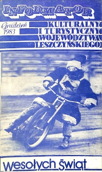 Informator Kulturalny i Turystyczny Wojew&oacute;dztwa Leszczyńskiego 1983.12 Nr 12(72)