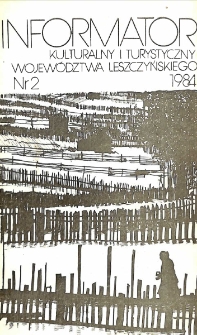 Informator Kulturalny i Turystyczny Wojew&oacute;dztwa Leszczyńskiego 1984.02 Nr 2(74)