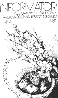 Informator Kulturalny i Turystyczny Wojew&oacute;dztwa Leszczyńskiego 1984.04 Nr 4(76)
