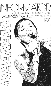 Informator Kulturalny i Turystyczny Wojew&oacute;dztwa Leszczyńskiego 1984.05 Nr 5(77)
