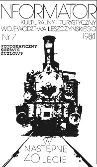Informator Kulturalny i Turystyczny Wojew&oacute;dztwa Leszczyńskiego 1984.07 Nr 7(79)