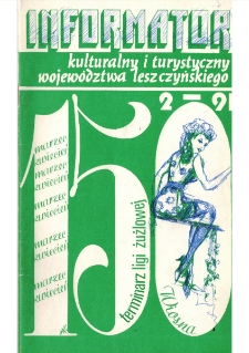 Informator Kulturalny i Turystyczny Wojew&oacute;dztwa Leszczyńskiego 1991.03/04 Nr 2(150)