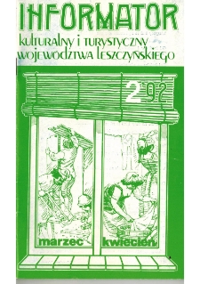 Informator Kulturalny i Turystyczny Wojew&oacute;dztwa Leszczyńskiego 1992.03/04 Nr 2(156)
