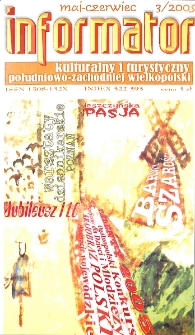 Informator Kulturalny i Turystyczny Południowo-Zachodniej Wielkopolski 2005.05-06 Nr 3(233)