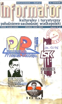 Informator Kulturalny i Turystyczny Południowo-Zachodniej Wielkopolski 2006.01-02 Nr 1(237)