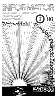 Informator Kulturalny i Turystyczny Wojew&oacute;dztwa Leszczyńskiego 1986.07 Nr 7(103)