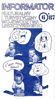 Informator Kulturalny i Turystyczny Wojew&oacute;dztwa Leszczyńskiego 1987.06 Nr 6(114)