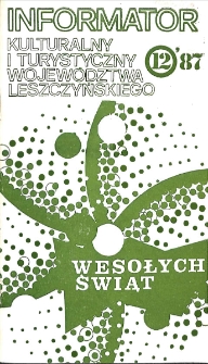 Informator Kulturalny i Turystyczny Wojew&oacute;dztwa Leszczyńskiego 1987.12 Nr 12(120)
