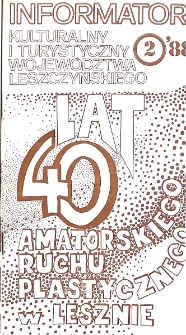 Informator Kulturalny i Turystyczny Wojew&oacute;dztwa Leszczyńskiego 1988.02 Nr 2(122)