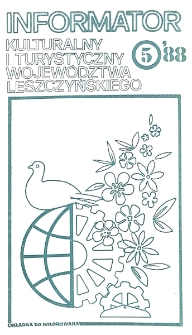 Informator Kulturalny i Turystyczny Wojew&oacute;dztwa Leszczyńskiego 1988.05 Nr 5(125)