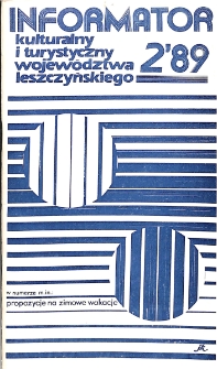 Informator Kulturalny i Turystyczny Wojew&oacute;dztwa Leszczyńskiego 1989.02 Nr 2(134)
